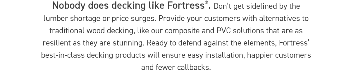 Nobody does decking like Fortress