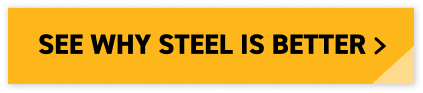 See why steel is better button